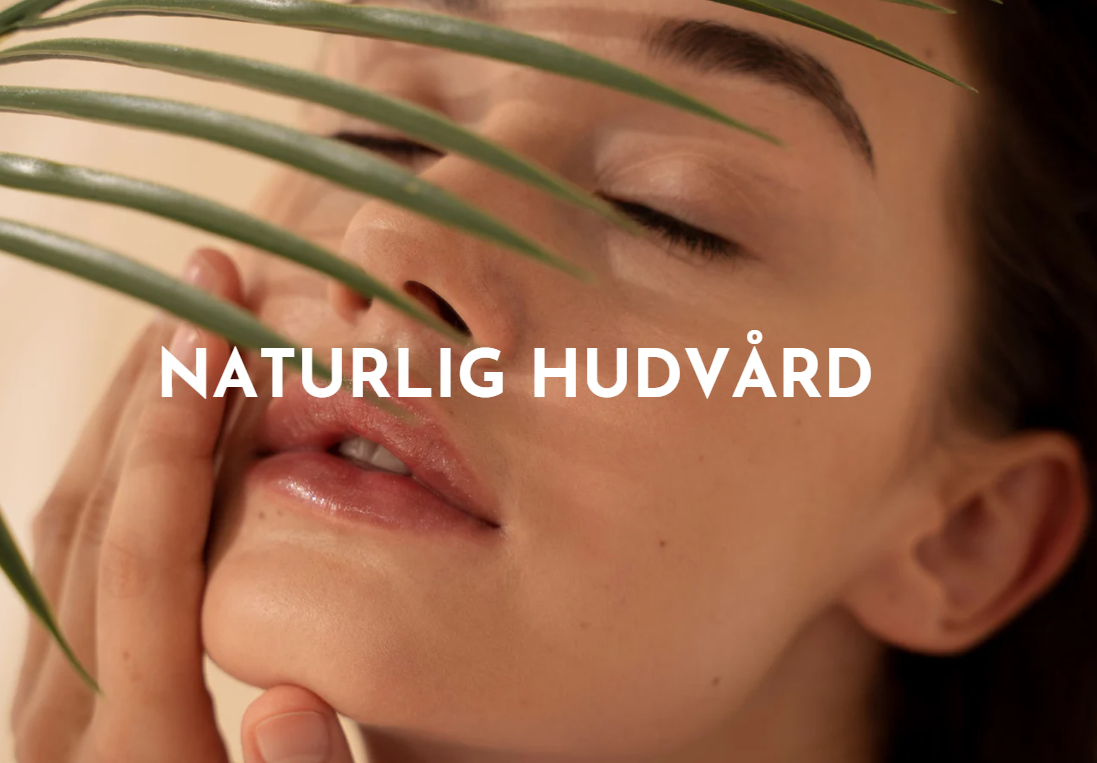 Naturlig Hudvård
